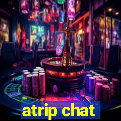 atrip chat