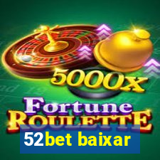 52bet baixar