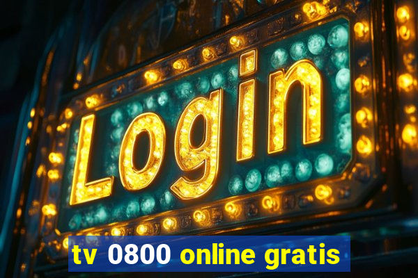 tv 0800 online gratis