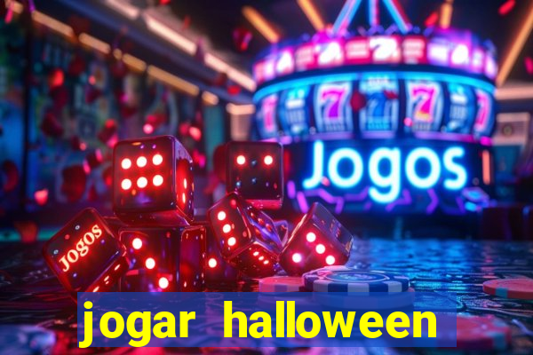 jogar halloween valendo dinheiro