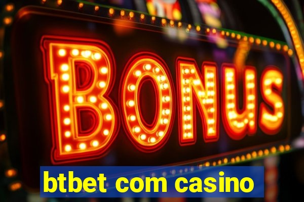 btbet com casino