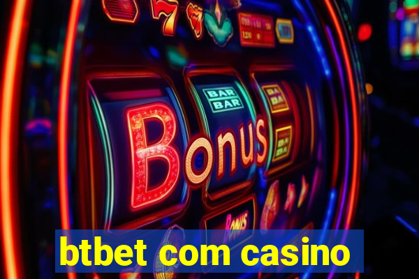 btbet com casino