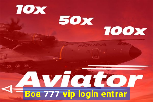 Boa 777 vip login entrar