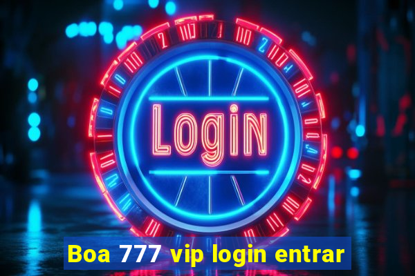 Boa 777 vip login entrar