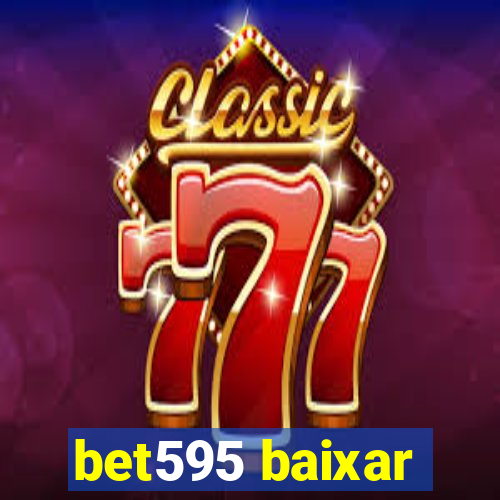 bet595 baixar