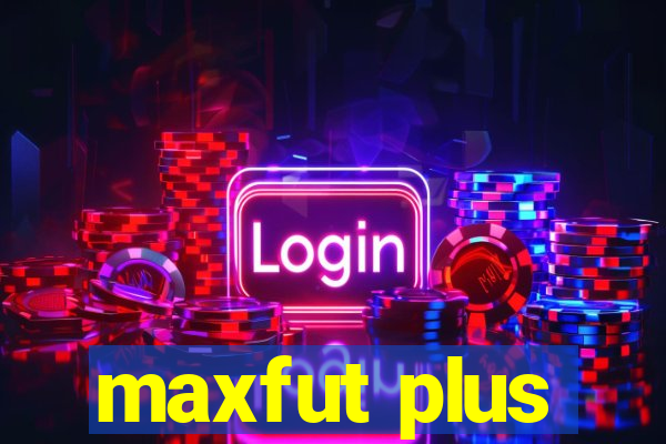 maxfut plus