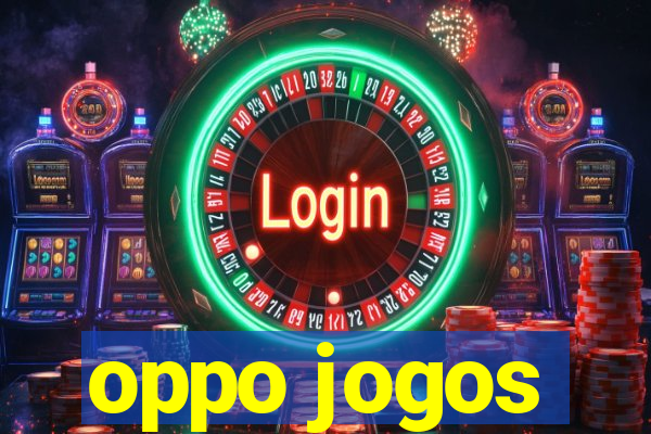 oppo jogos