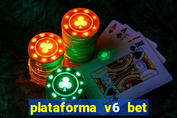 plataforma v6 bet paga mesmo