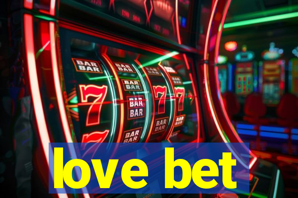 love bet