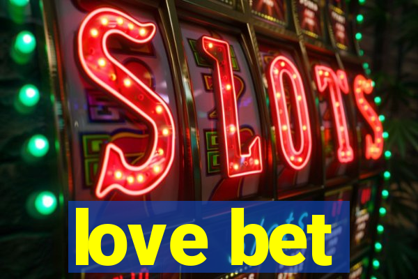 love bet