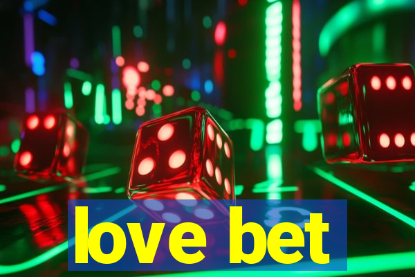 love bet