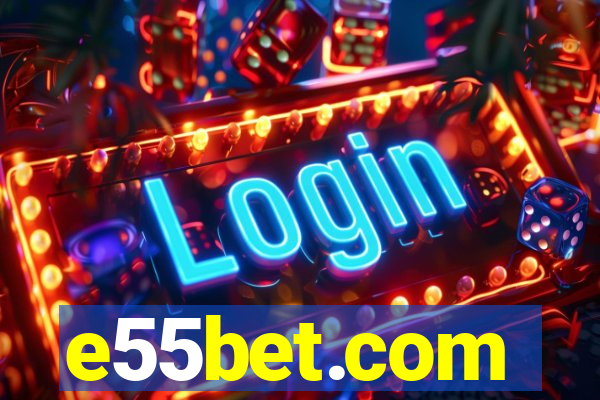 e55bet.com