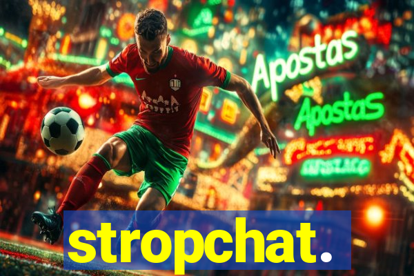 stropchat.