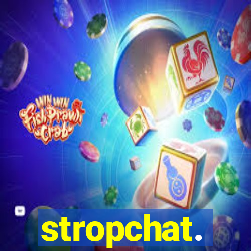 stropchat.