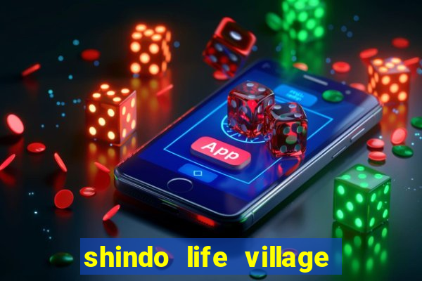 shindo life village blaze private server codes