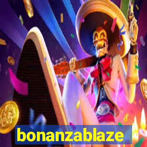 bonanzablaze