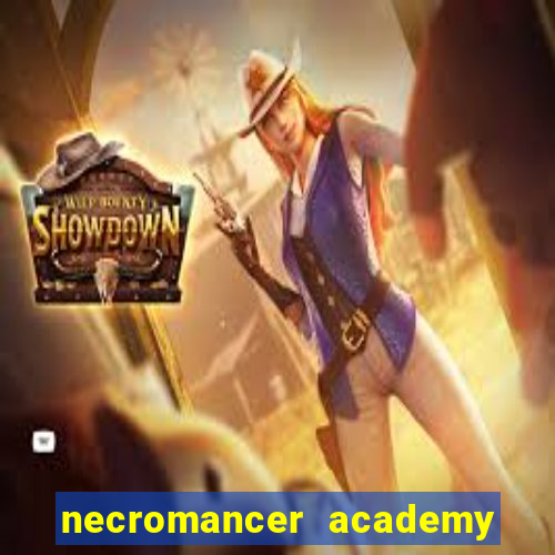 necromancer academy and the genius summoner 52