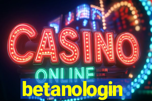 betanologin