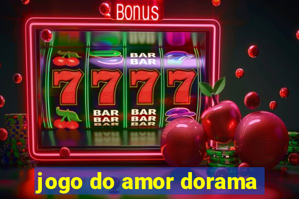 jogo do amor dorama