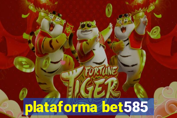 plataforma bet585