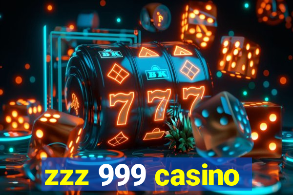 zzz 999 casino