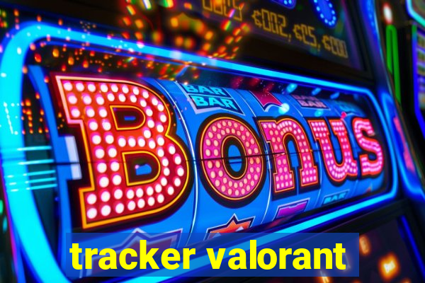 tracker valorant