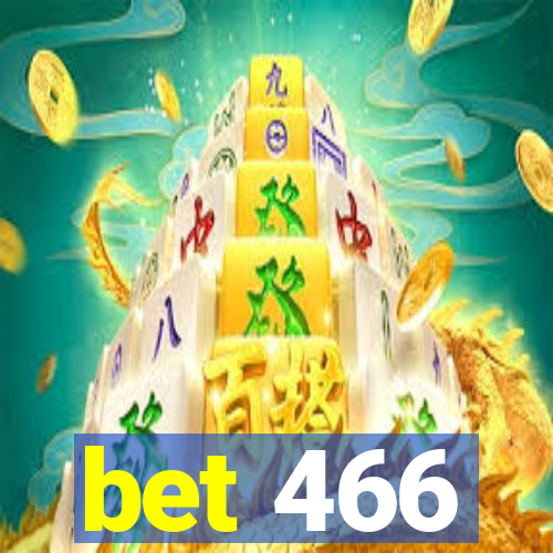 bet 466