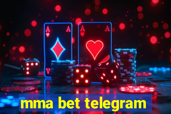 mma bet telegram