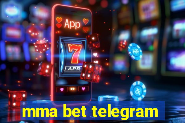 mma bet telegram