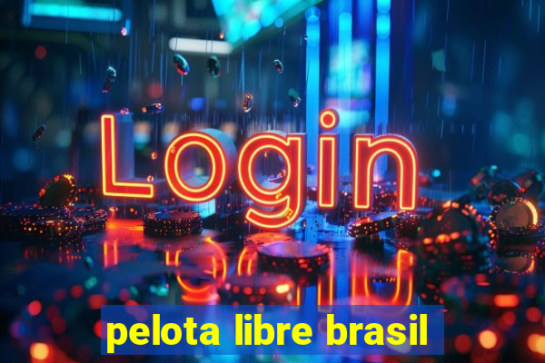 pelota libre brasil