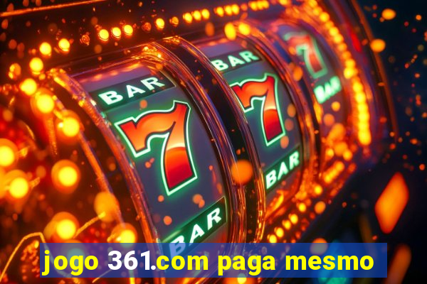 jogo 361.com paga mesmo