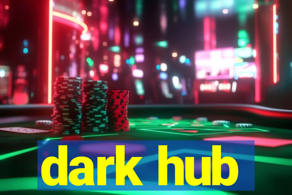 dark hub