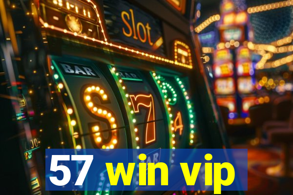 57 win vip