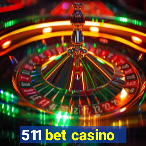 511 bet casino