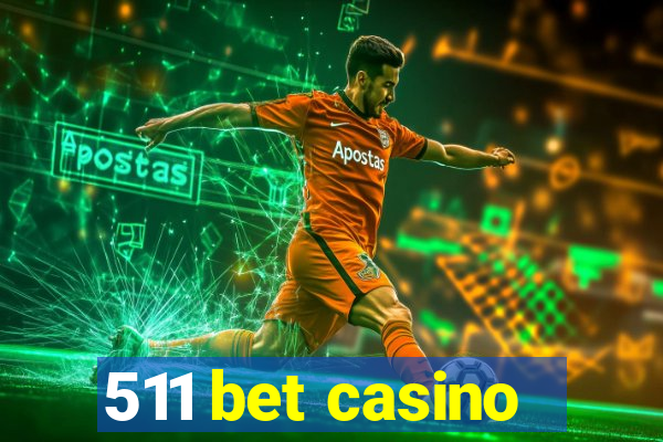 511 bet casino