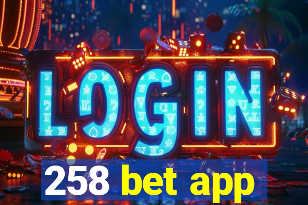 258 bet app