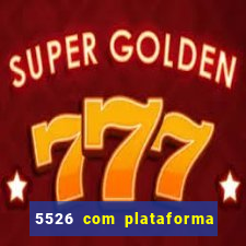 5526 com plataforma de jogos