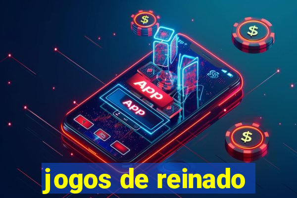 jogos de reinado