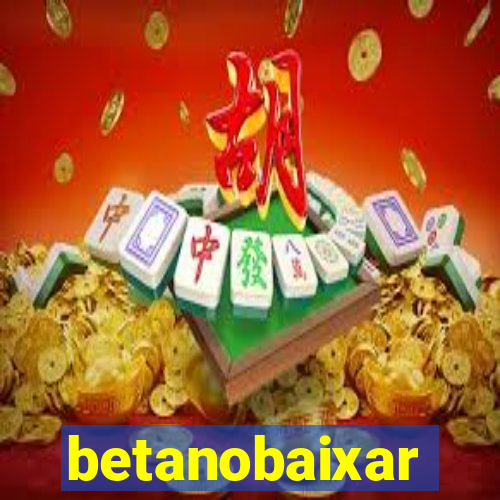 betanobaixar