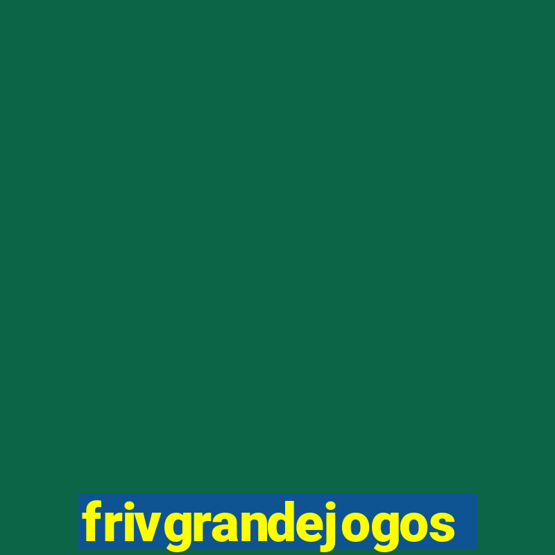 frivgrandejogos