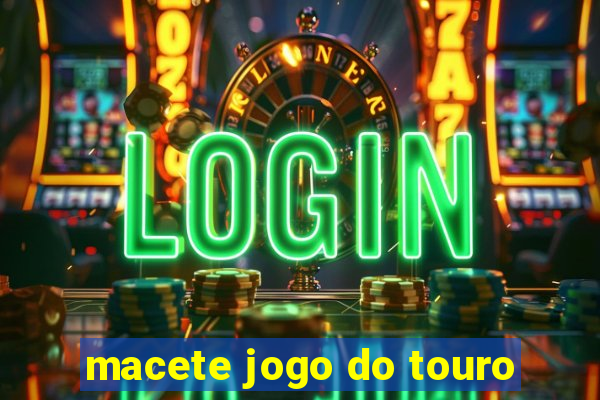 macete jogo do touro