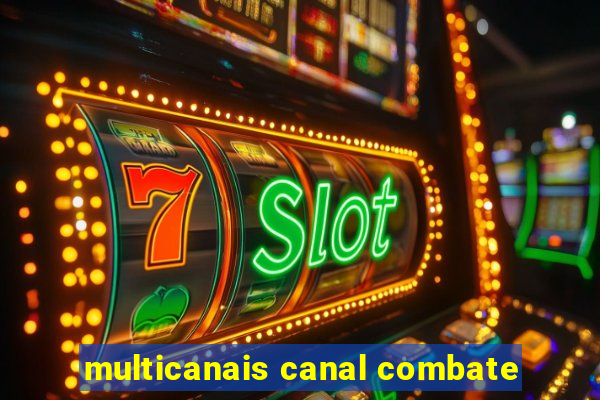 multicanais canal combate