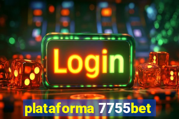 plataforma 7755bet