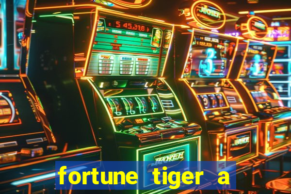 fortune tiger a partir de 1 real