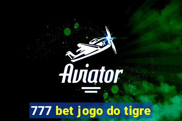 777 bet jogo do tigre