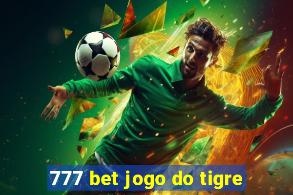 777 bet jogo do tigre