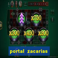 portal zacarias mais de 18