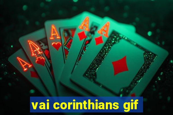 vai corinthians gif