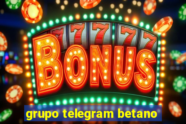 grupo telegram betano