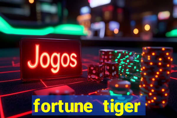 fortune tiger plataforma confiável